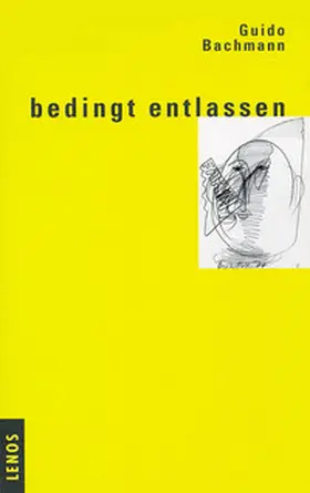 Bachmann |  Bedingt entlassen | Buch |  Sack Fachmedien