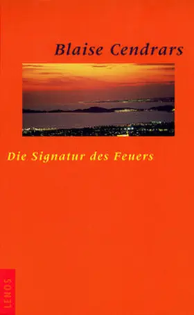 Cendrars |  Die Signatur des Feuers | Buch |  Sack Fachmedien