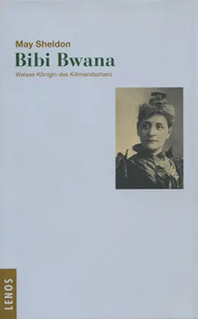 Sheldon |  Bibi Bwana. Weisse Königin des Kilimandscharo | Buch |  Sack Fachmedien