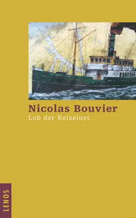 Bouvier |  Lob der Reiselust | Buch |  Sack Fachmedien