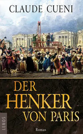 Cueni |  Der Henker von Paris | Buch |  Sack Fachmedien