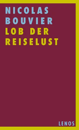Bouvier |  Lob der Reiselust | eBook | Sack Fachmedien