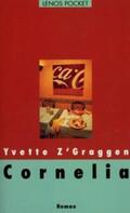 Z'Graggen |  Cornelia. Zerbrechendes Glas | Buch |  Sack Fachmedien