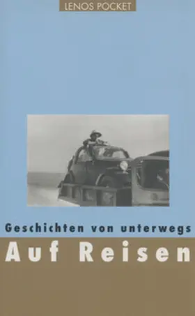 Bouvier / Cendrars / Schwarzenbach |  Auf Reisen | Buch |  Sack Fachmedien