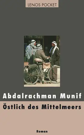 Munif |  Östlich des Mittelmeers | Buch |  Sack Fachmedien