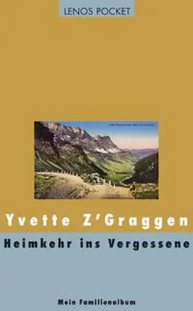 Z'Graggen |  Heimkehr ins Vergessene | Buch |  Sack Fachmedien