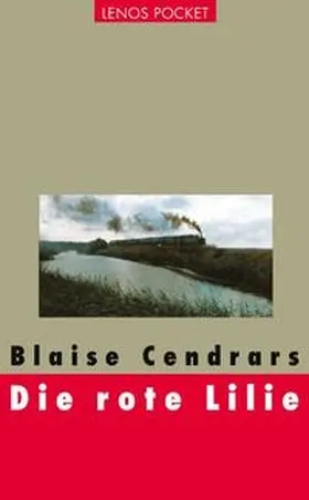 Cendrars |  Die rote Lilie | Buch |  Sack Fachmedien