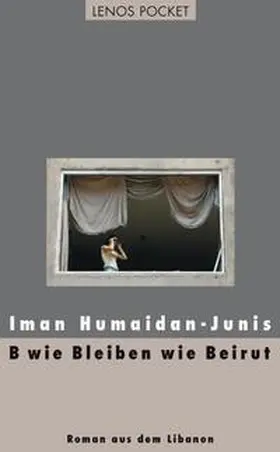 Humaidan-Junis |  B wie Bleiben wie Beirut | Buch |  Sack Fachmedien