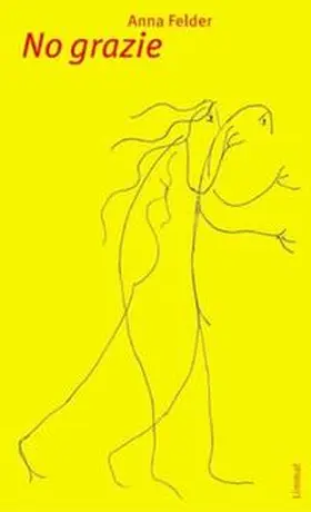 Felder |  No grazie | Buch |  Sack Fachmedien