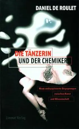 Roulet |  Die Tänzerin und der Chemiker /La danseuse et le chimiste | Buch |  Sack Fachmedien