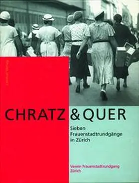 Verein Frauenstadtrundgang Zürich | Chratz & quer | Buch | 978-3-85791-445-4 | www.sack.de