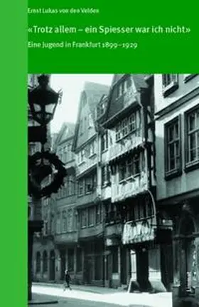 Velden / Fischer / Hugger |  Trotz allem - ein Spiesser war ich nicht | Buch |  Sack Fachmedien