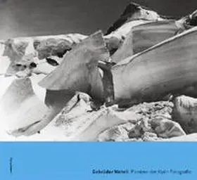 Hugger |  Gebrüder Wehrli. Pioniere der Alpin-Fotografie | Buch |  Sack Fachmedien