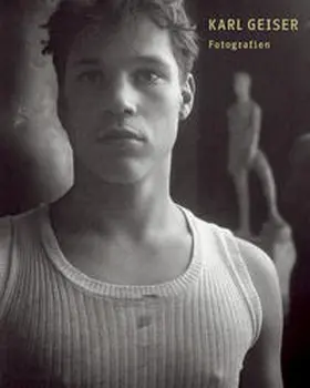 Streiff / Fotostiftung Schweiz |  Karl Geiser, Fotografien | Buch |  Sack Fachmedien