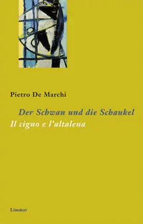 De Marchi |  Der Schwan und die Schaukel /Il cigno e l'altalena | Buch |  Sack Fachmedien