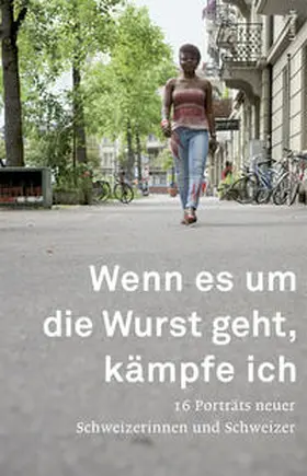 Binggeli / Maurer / Mazenauer |  Wenn es um die Wurst geht, kämpfe ich | Buch |  Sack Fachmedien