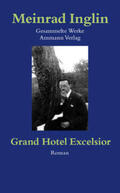Inglin |  Gesammelte Werke in Einzelausgaben / Grand Hotel Excelsior | Buch |  Sack Fachmedien
