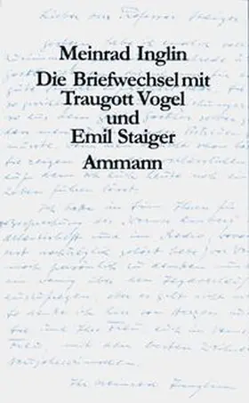Inglin / Hangartner |  Die Briefwechsel mit Traugott Vogel und Emil Staiger | Buch |  Sack Fachmedien