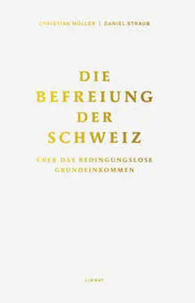 Müller / Straub |  Die Befreiung der Schweiz | Buch |  Sack Fachmedien