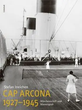 Ineichen |  Cap Arcona 1927-1945 | Buch |  Sack Fachmedien