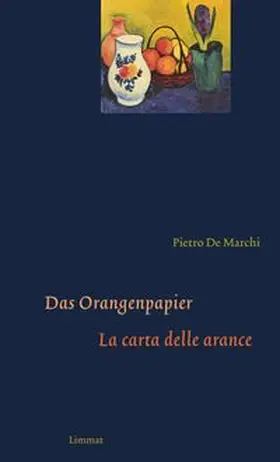 De Marchi |  Das Orangenpapier / La carta delle arance | Buch |  Sack Fachmedien