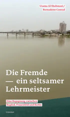 Al Shahmani / Conrad |  Die Fremde - ein seltsamer Lehrmeister | Buch |  Sack Fachmedien