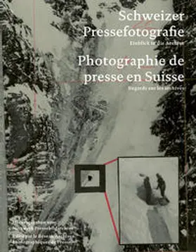 Netzwerk Pressebildarchive |  Schweizer Pressefotografie / Photographie de presse suisse | Buch |  Sack Fachmedien