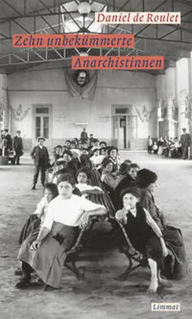 Roulet |  Zehn unbekümmerte Anarchistinnen | Buch |  Sack Fachmedien
