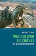 Zeuske |  Von Bolívar zu Chavez | Buch |  Sack Fachmedien