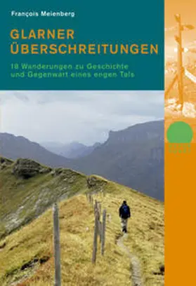 Meienberg |  Glarner Überschreitungen | Buch |  Sack Fachmedien