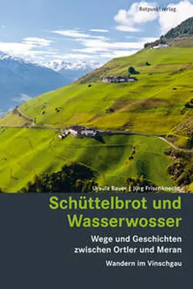 Bauer / Frischknecht |  Schüttelbrot und Wasserwosser | Buch |  Sack Fachmedien