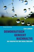 Laurent |  Demokratisch - gerecht - nachhaltig | eBook | Sack Fachmedien