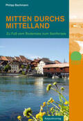 Bachmann |  Mitten durchs Mittelland | Buch |  Sack Fachmedien