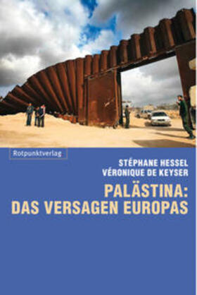 De Keyser / Hessel | Palästina: das Versagen Europas | Buch | 978-3-85869-588-8 | sack.de