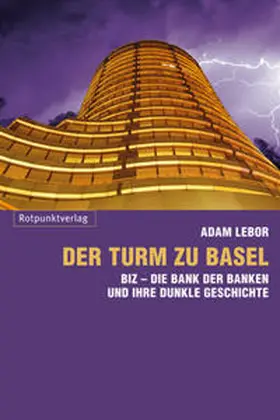 LeBor |  Der Turm zu Basel | Buch |  Sack Fachmedien