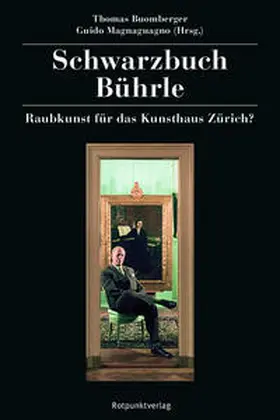Buomberger / Magnaguagno |  Schwarzbuch Bührle | Buch |  Sack Fachmedien