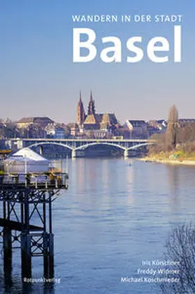 Kürschner / Koschmieder / Widmer |  Wandern in der Stadt Basel | Buch |  Sack Fachmedien