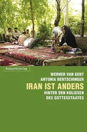 Bertschinger / van Gent |  Iran ist anders | Buch |  Sack Fachmedien