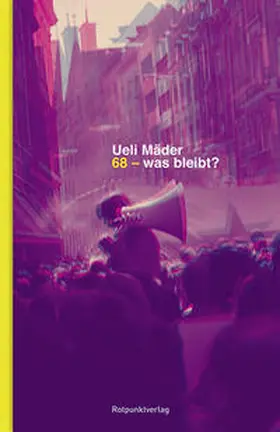 Ma¨der | 68 – was bleibt? | Buch | 978-3-85869-774-5 | www.sack.de