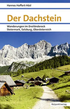 Hoffert-Hösl |  Der Dachstein | Buch |  Sack Fachmedien