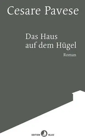 Pavese |  Das Haus auf dem Hügel | Buch |  Sack Fachmedien