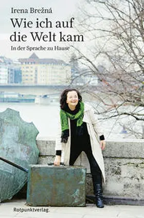 Brežná |  Wie ich auf die Welt kam | Buch |  Sack Fachmedien