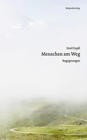 Zopfi | Menschen am Weg | Buch | 978-3-85869-797-4 | www.sack.de