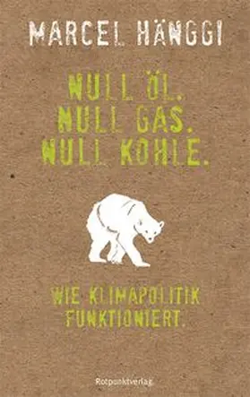 Hänggi |  Null Öl. Null Gas. Null Kohle. | Buch |  Sack Fachmedien