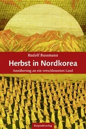Bussmann |  Herbst in Nordkorea | eBook | Sack Fachmedien