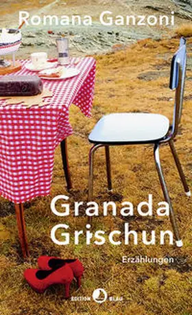 Ganzoni | Granada Grischun | Buch | 978-3-85869-955-8 | www.sack.de