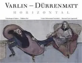 Centre Dürrenmatt Neuchâtel |  Varlin - Dürrenmatt | Buch |  Sack Fachmedien