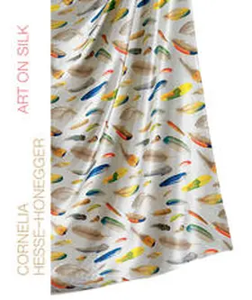 Hesse-Honegger |  Art on Silk | Buch |  Sack Fachmedien
