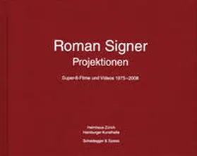 Signer / Zimmermann / Maurer |  Roman Signer. Projektionen | Buch |  Sack Fachmedien