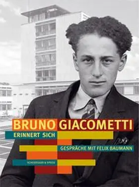 Giacometti / Baumann / Frischknecht |  Bruno Giacometti erinnert sich | Buch |  Sack Fachmedien